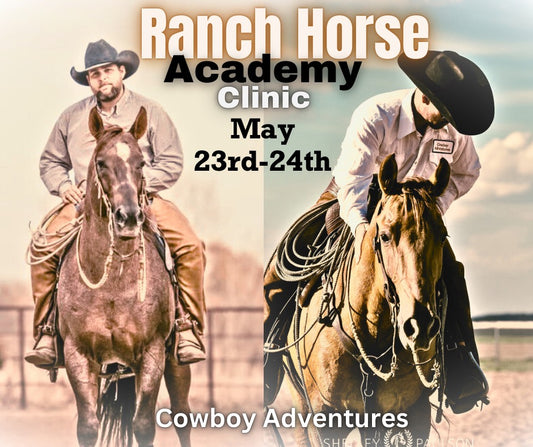 May 23rd/24th Versatility Ranch Horse Academy