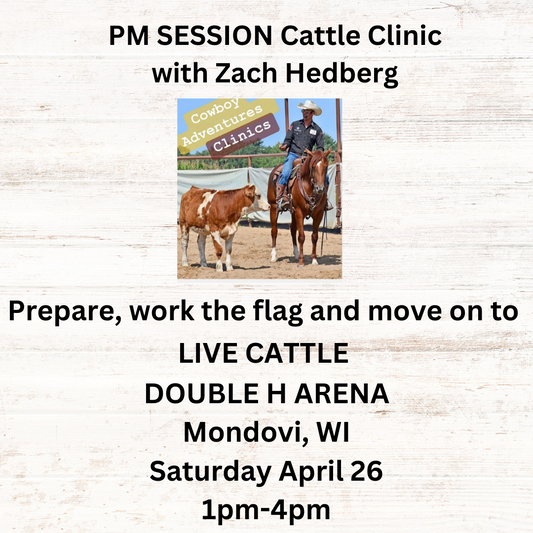 April 26th PM Cattle Clinic Double H Arena in Mondovi WI