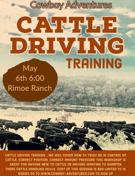 May 6th Cattle Driving - 6pm