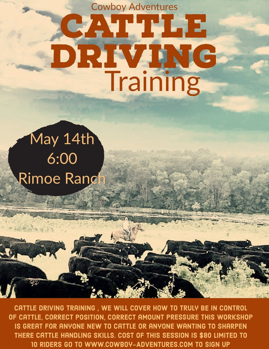 May 14th Cattle Driving - 6pm