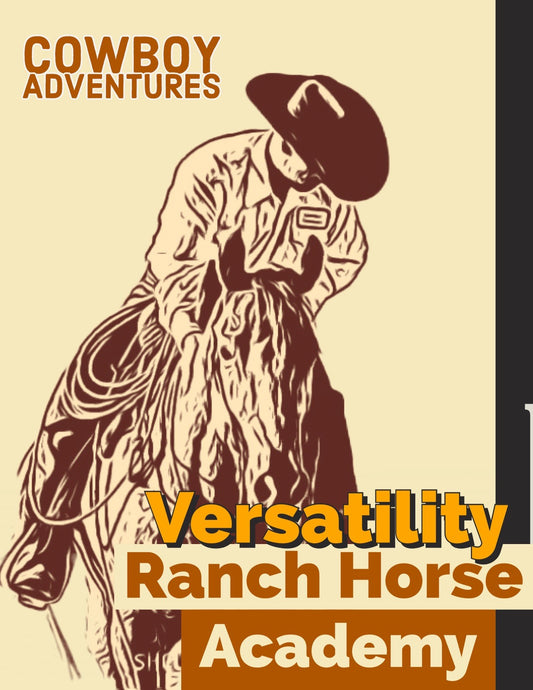 May 18 & 19 Versatility Ranch Horse Academy